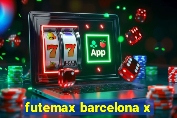 futemax barcelona x