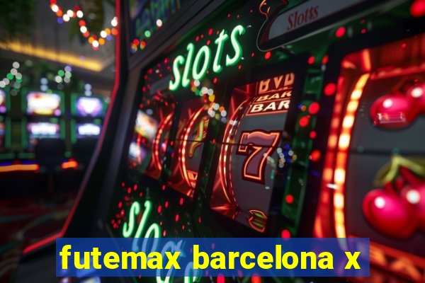 futemax barcelona x