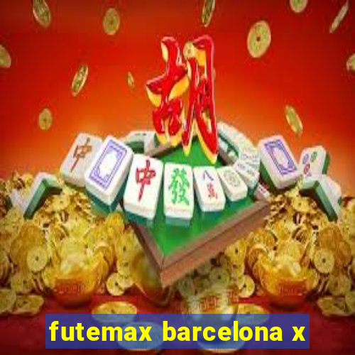 futemax barcelona x