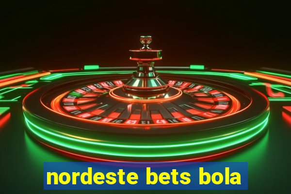 nordeste bets bola