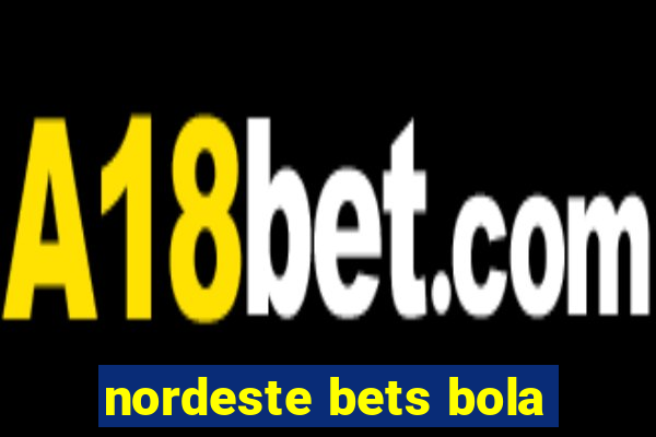 nordeste bets bola