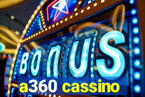 a360 cassino