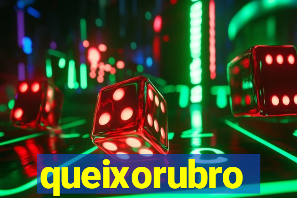 queixorubro