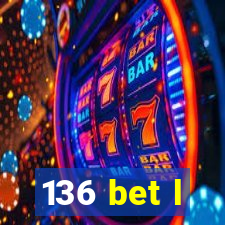 136 bet l