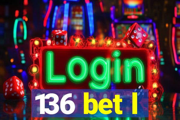 136 bet l