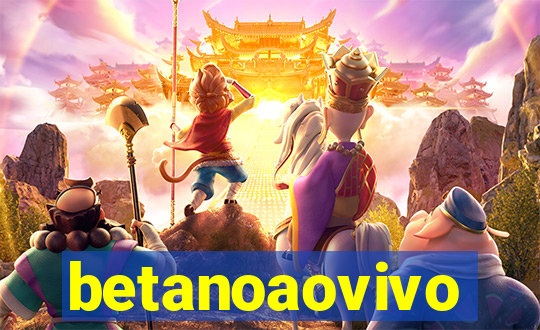 betanoaovivo