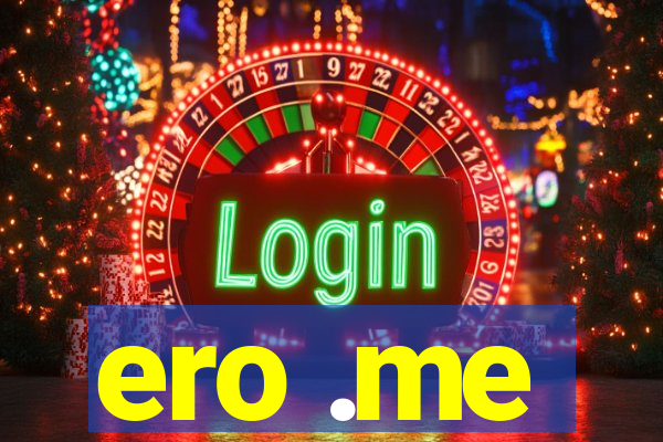 ero .me