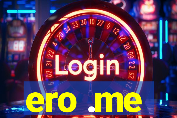 ero .me