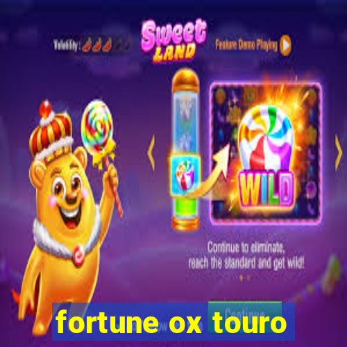 fortune ox touro