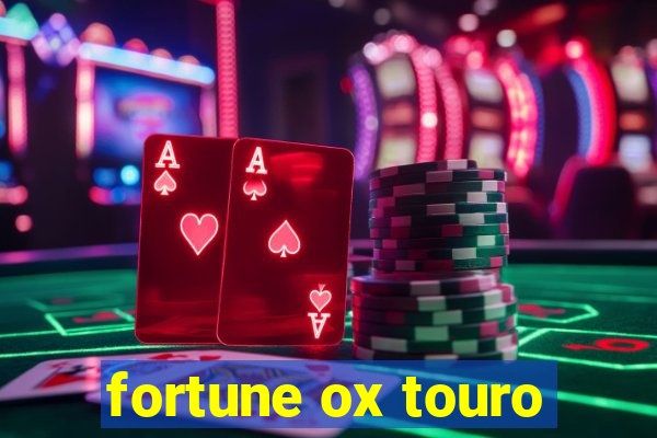 fortune ox touro