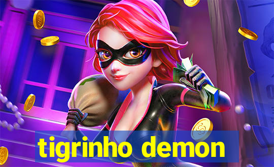 tigrinho demon