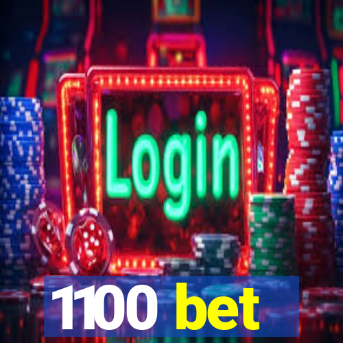 1100 bet