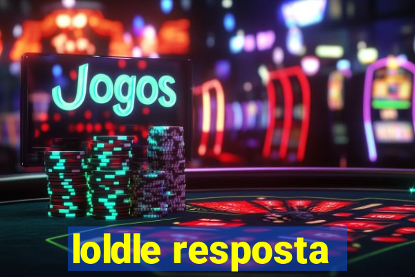 loldle resposta