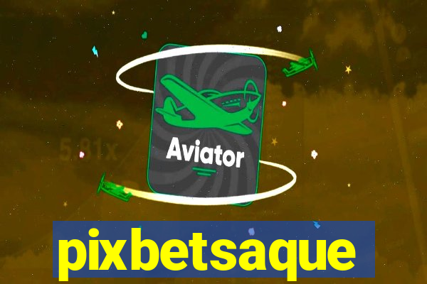 pixbetsaque