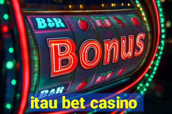 itau bet casino