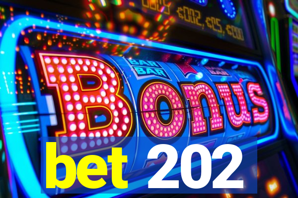 bet 202