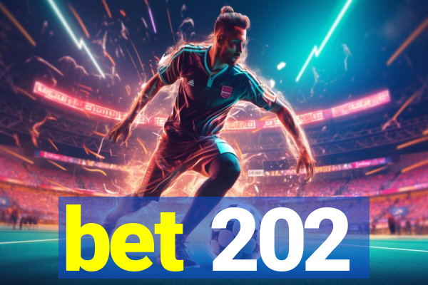 bet 202