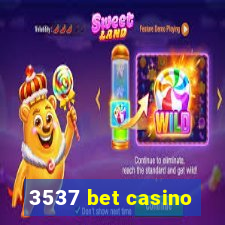 3537 bet casino