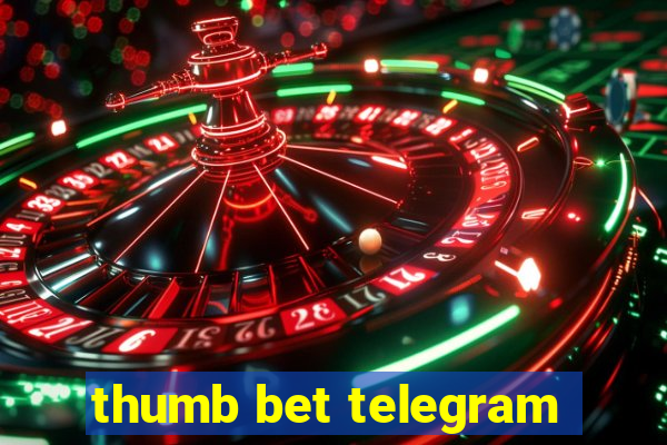 thumb bet telegram