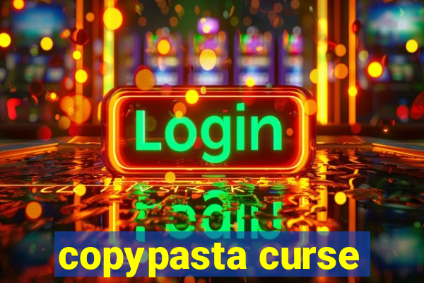 copypasta curse