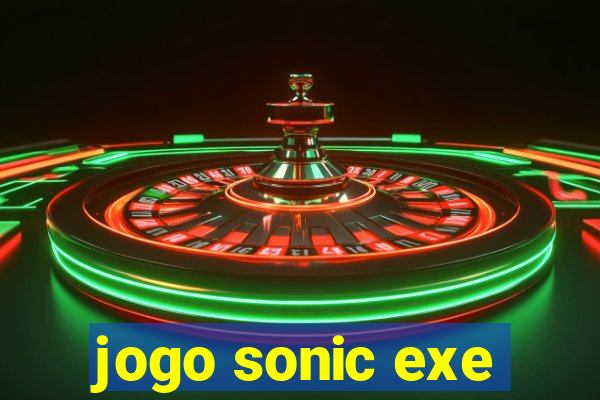 jogo sonic exe