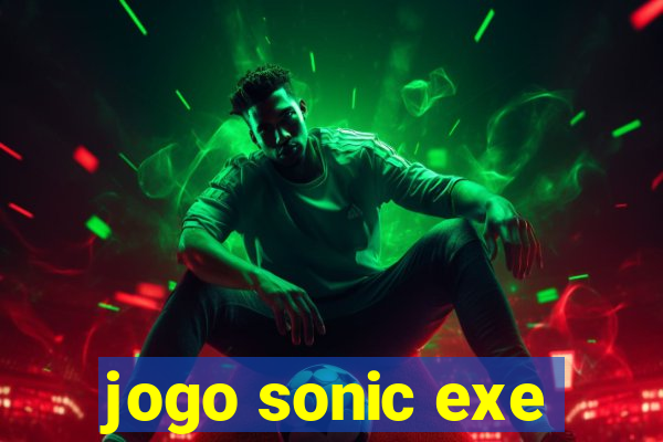 jogo sonic exe