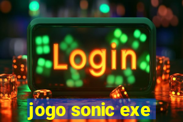 jogo sonic exe