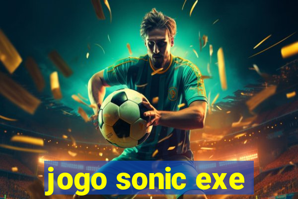 jogo sonic exe