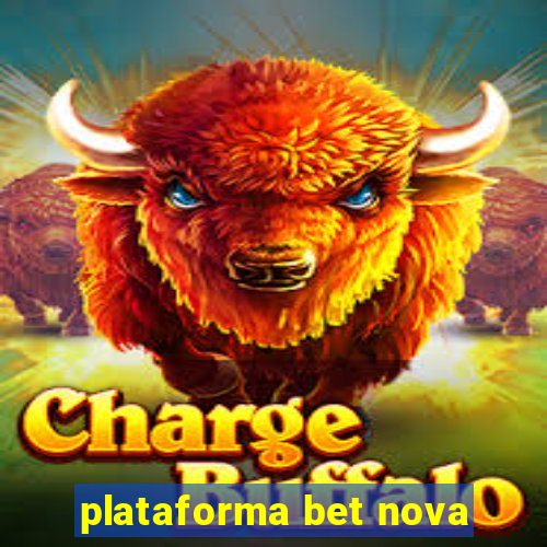 plataforma bet nova