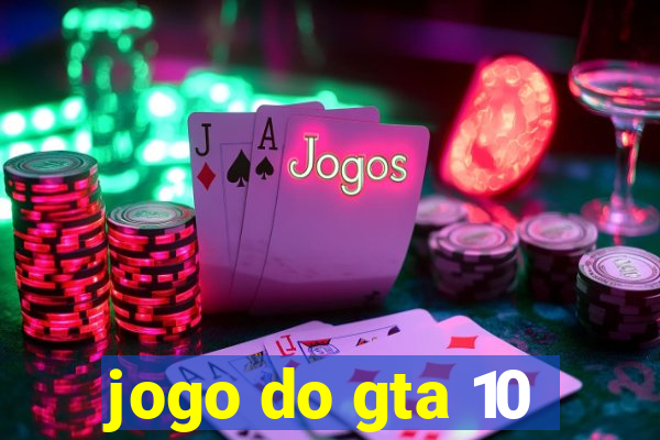 jogo do gta 10