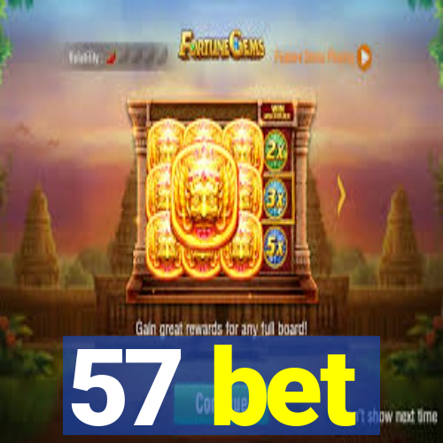 57 bet