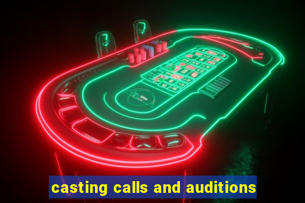 casting calls and auditions