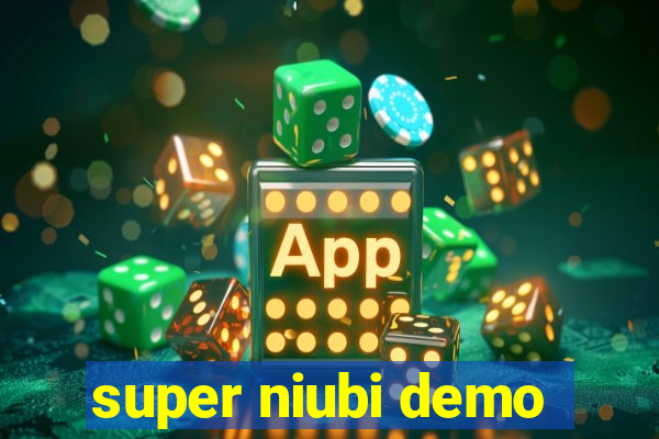 super niubi demo