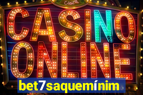 bet7saquemínimo