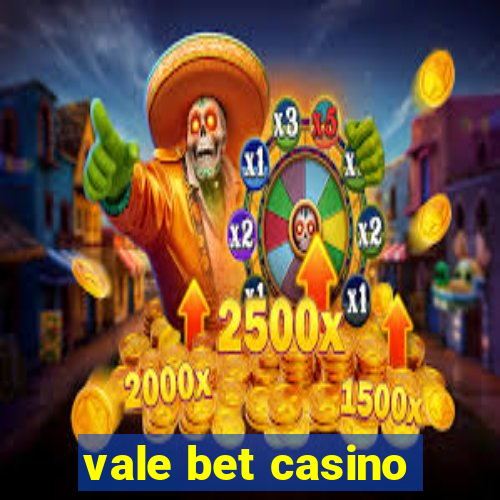 vale bet casino