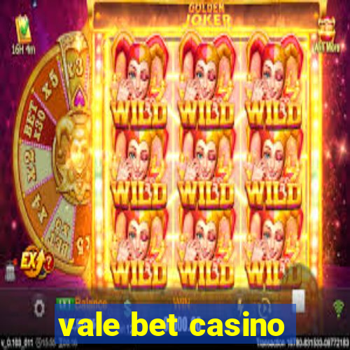 vale bet casino