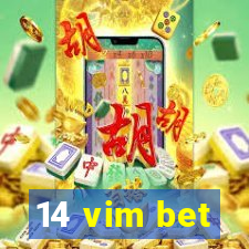 14 vim bet