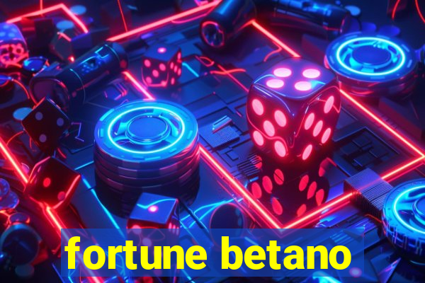 fortune betano