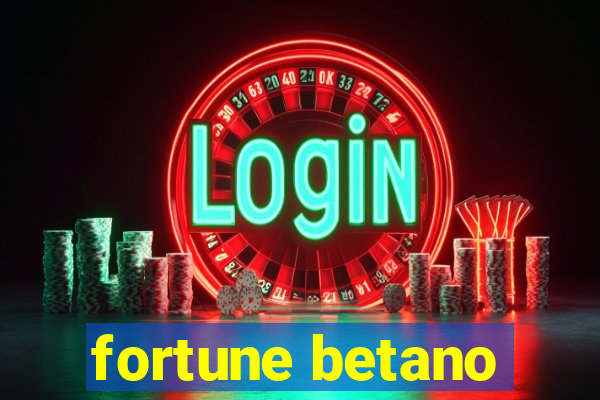 fortune betano