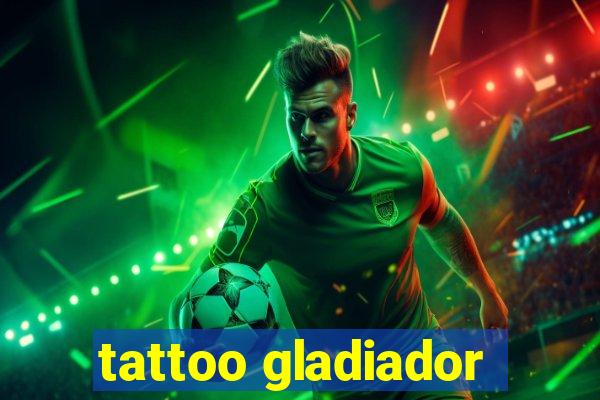 tattoo gladiador