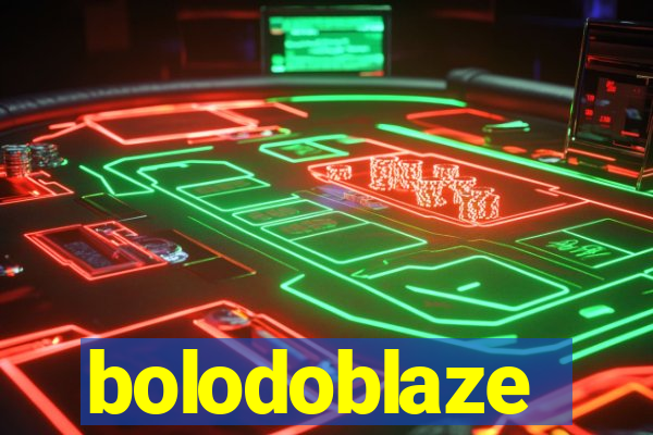 bolodoblaze