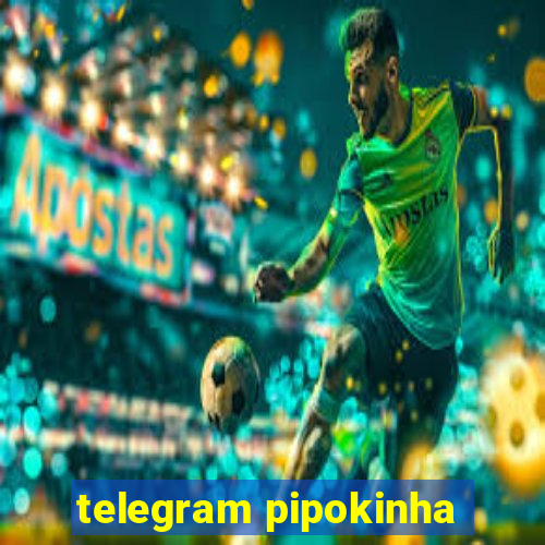 telegram pipokinha