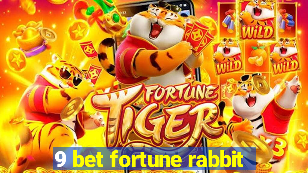 9 bet fortune rabbit