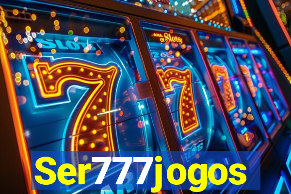 Ser777jogos