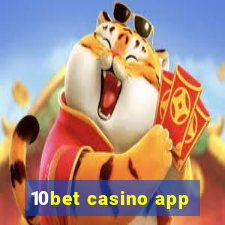 10bet casino app