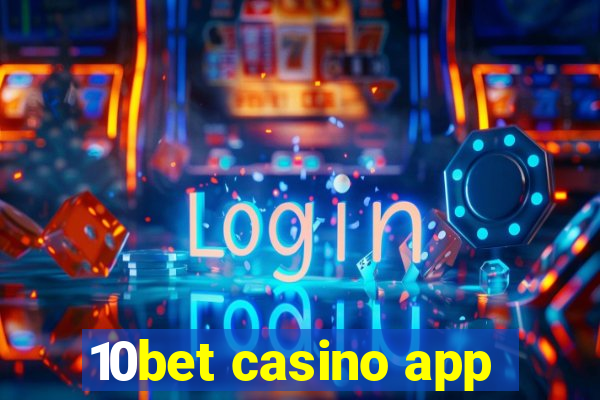 10bet casino app