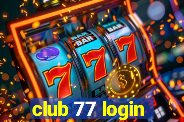 club 77 login