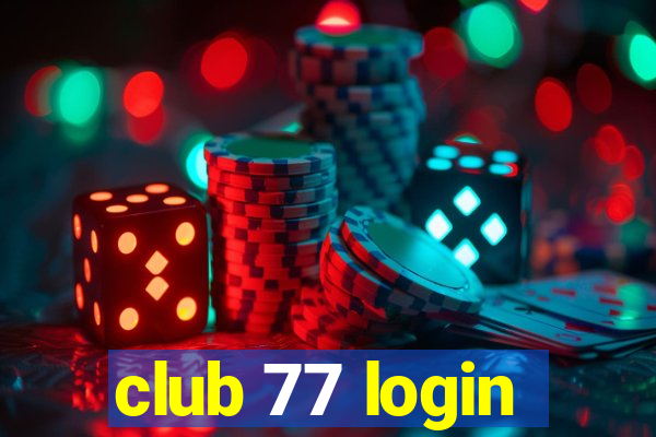 club 77 login