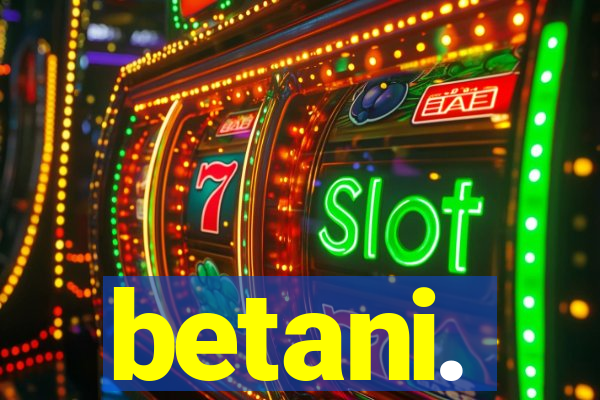 betani.