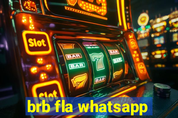 brb fla whatsapp